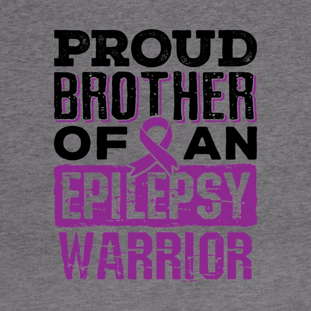 Epilepsy Awareness Shirt - Proud Brother of Epilepsy Warrior by redbarron